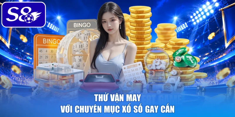 Thử vận may với chuyên mục xổ số gay cấn Thử vận may với chuyên mục xổ số gay cấn